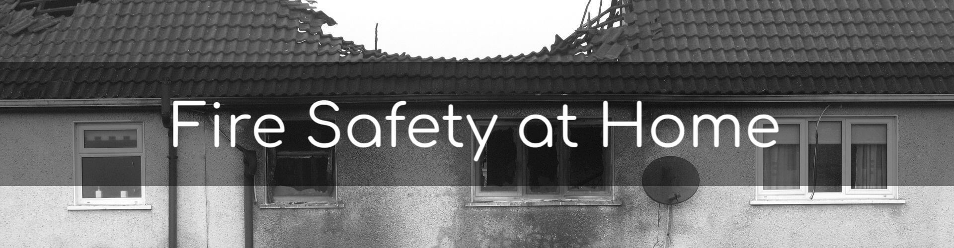 Fire Safety at Home - Image of a burnt down house