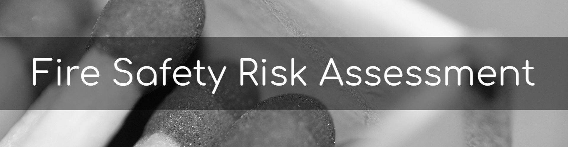 The Fire Safety Risk Assessment
